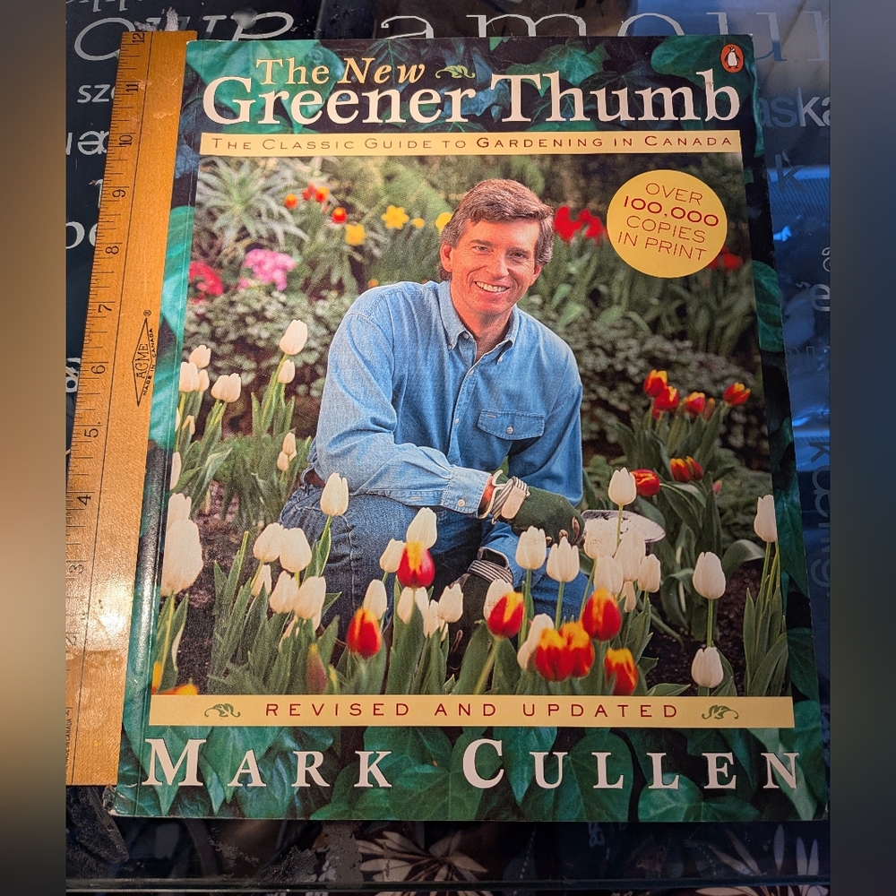 The New Greener Thumb by Mark Cullen - Gardening Book For Canadians
